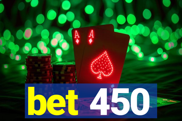 bet 450